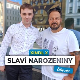 Xindl X slaví narozeniny